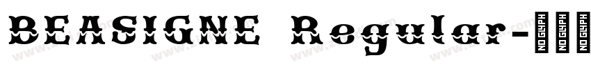 BEASIGNE Regular字体转换 BEASIGNE Regular字体转换